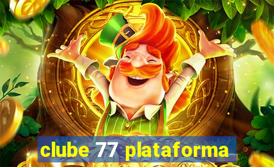 clube 77 plataforma